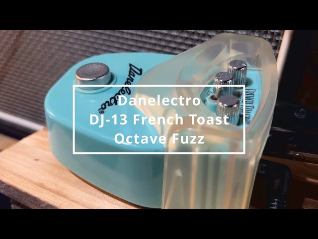 DANELECTRO French Toast DJ-13 Octave Fuzz Sound Review
