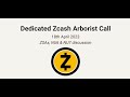 Dedicated zcash arborist call  zsas nu6  nu7
