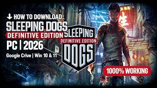Sleeping Dogs Definitive Edition PC Install | Win 10/11 | Google Drive 2026