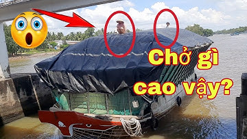 TÀU.GHE.SÀ LAN VƯỢT CỐNG 7 CỬA HẤP DẪN VÀ KỊCH TÍNH|ship.ghe.barge crosses 7 gates sluice gate