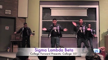 College Forward Presents: College 101 [SIGMA LAMBDA BETA Performance]