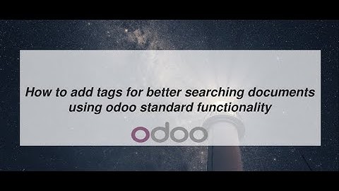 How to add tags for better searching documents using odoo standard functionality