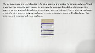 Why do experts use one kind of explosive for steel columns and another for concrete columns Steel i