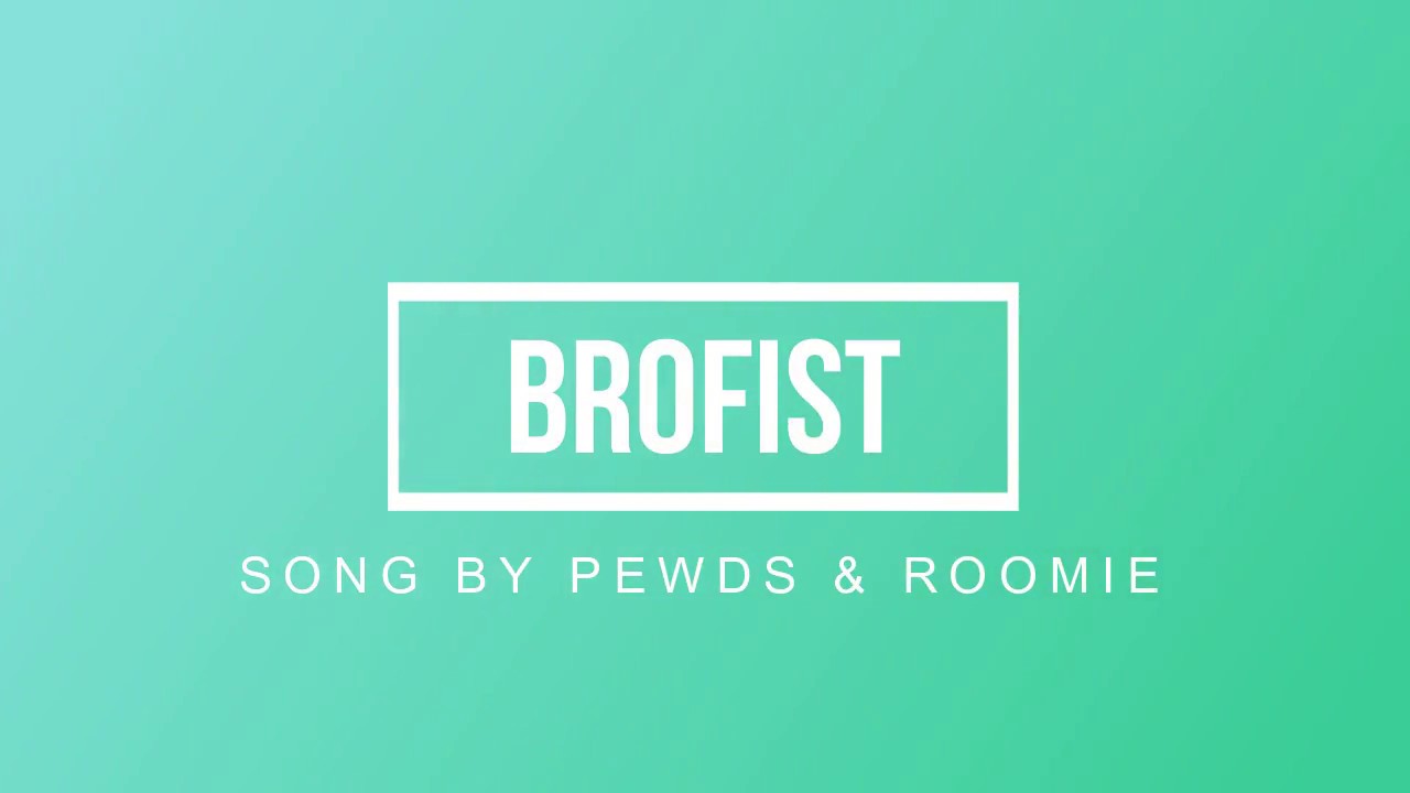 "Brofist" PewDiePie Song (Lyrics Video)