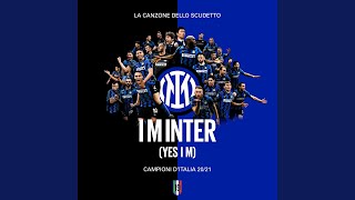 I M INTER (Yes I am) (Official)