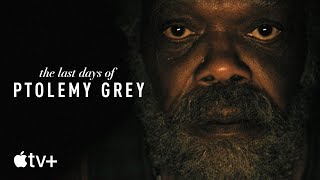 The Last Days of Ptolemy Grey - Official Trailer | Apple TV+