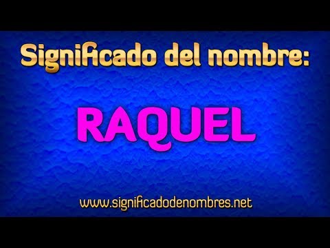 Significado de Raquel | ¿Qué significa Raquel?