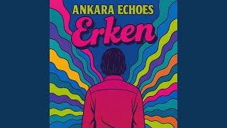 Erken (feat. Paraz) - Ankara Echoes