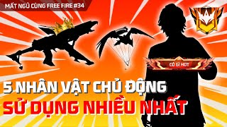 Top 5 nhân vật có tỷ lệ sử dụng cao nhất | Mất Ngủ Cùng Free Fire #34