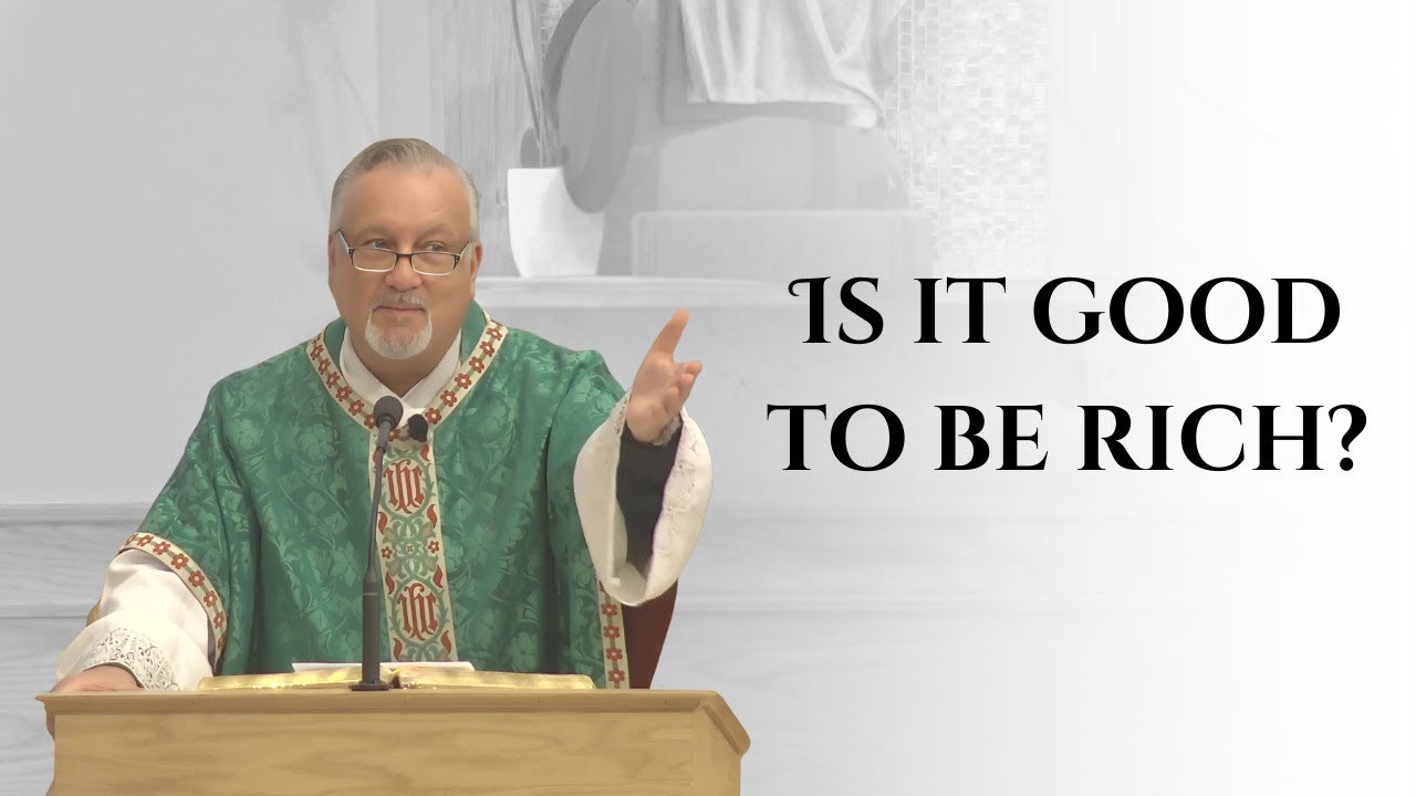 Хорошо ли быть богатым? | 26-е воскресенье по обычному времени