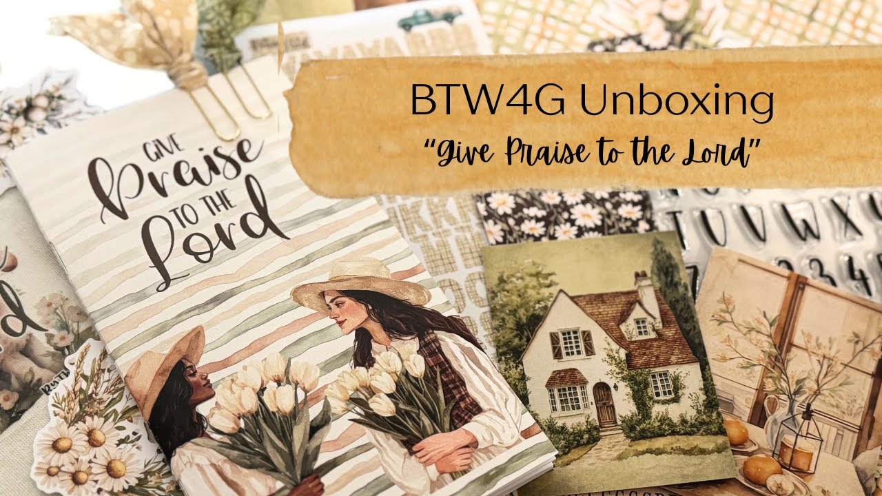 “Give Praise to the Lord” Unboxing | By the Well 4 God | March 2026