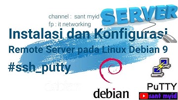 Instalasi dan Konfigurasi Remote Server pada Linux Debian 9 #ssh_putty