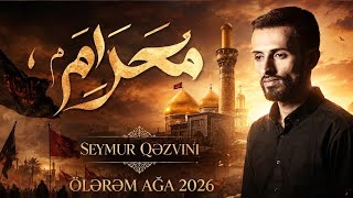 Seymur Qezvini - Ölerem Ağa ( 2026 )