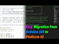 Easy Migration from Arduino IDE to Platform IO Part 1 of 2