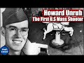 The First Mass Shooting in Modern U.S History | Howard Unruh and the 'Walk of Death' *RE-UPLOAD*