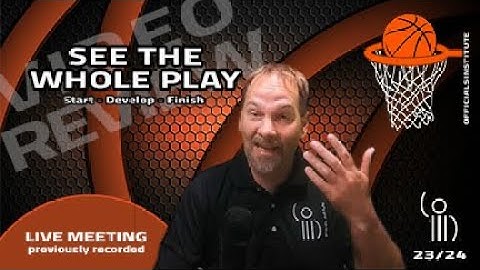 Start Develop Finish. How to officiate basketball better to see the whole play.