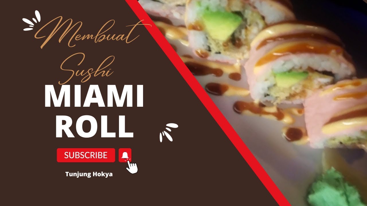 Membuat Sushi Miami Roll YouTube