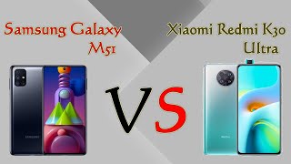 Samsung Galaxy M51 VS  Xiaomi Redmi K30 Ultra Mobile Phone Review Comparison