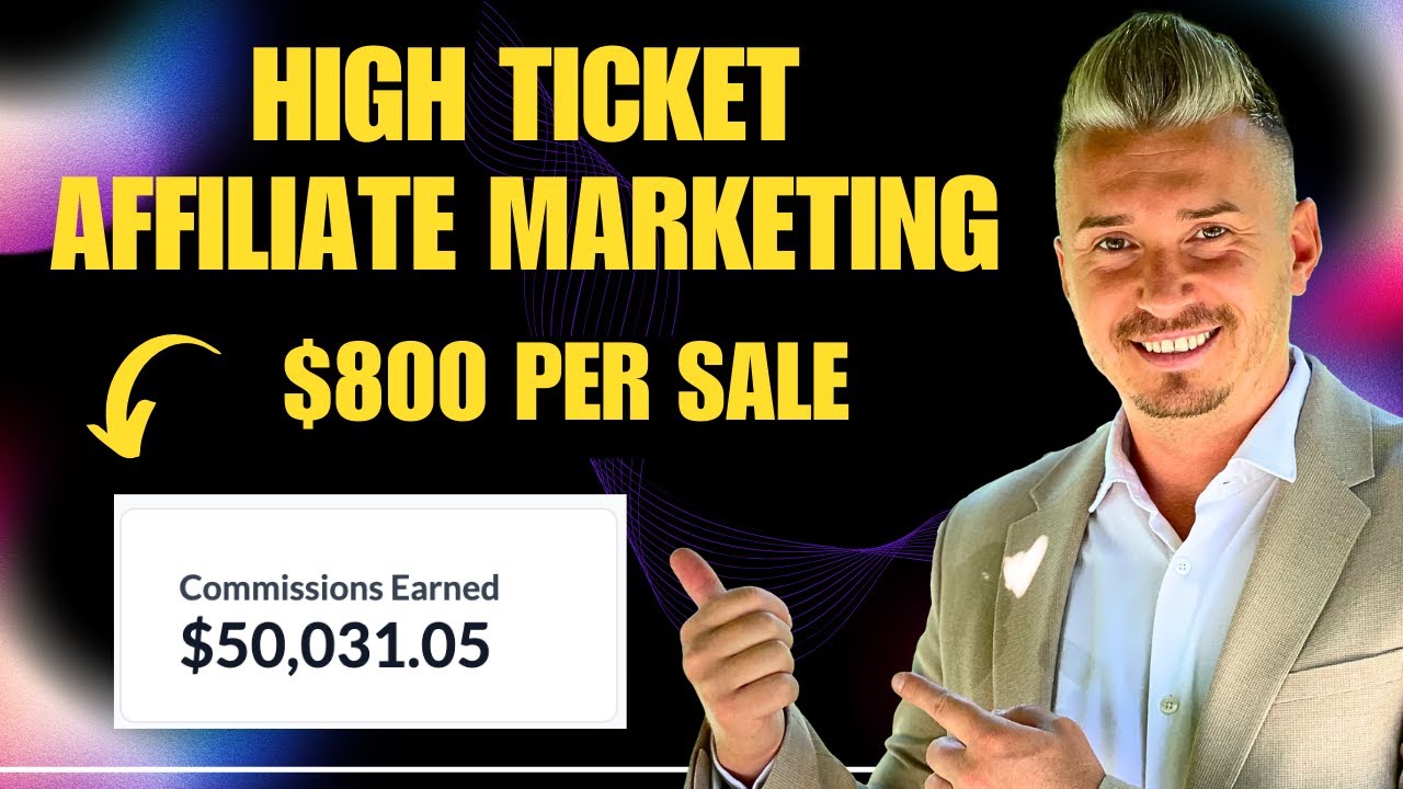 High Ticket Affiliate Marketing For Beginners In 2024 ($800/Sale) - YouTube