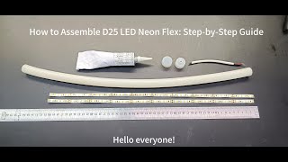How to Assemble D25 LED Neon Flex: Step-by-Step Guide