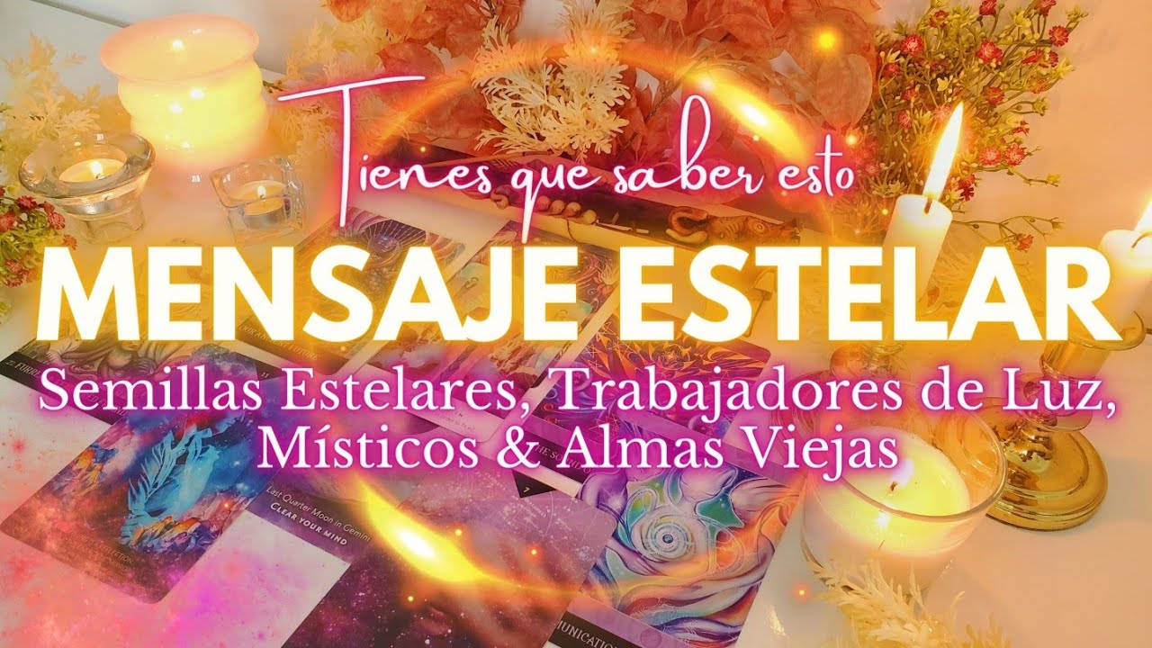 🌛 MENSAJE DE TU COLECTIVO🌜☄️🪐 SEMILLAS ESTELARES, TRABAJADORES DE LUZ Y ...