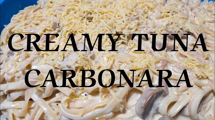 CREAMY TUNA CARBONARA|DELICI...