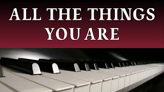 All The Things You Are – Jazz Combo | Playful Piano Arrangement