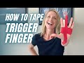 How to Tape Trigger Finger