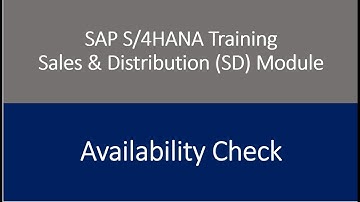 Video 16 - SAP S/4HANA Sales & Distribution (SD) Module training - Availability Check.