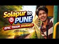 Solapur To Pune Train Journey 🚦