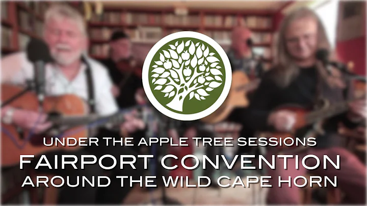 Fairport Convention - 'Around The Wild Cape Horn' | UNDER THE APPLE TREE