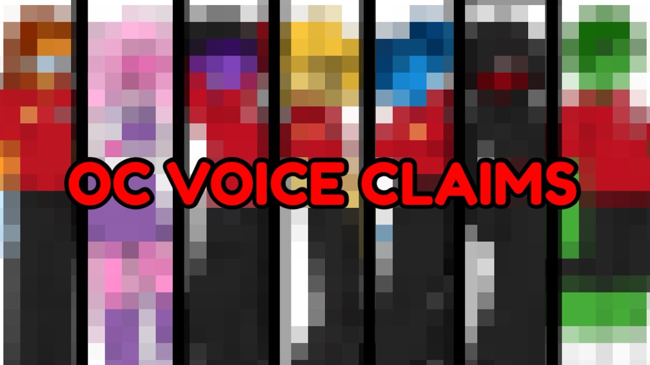 OC VOICE CLAIMS (read desc) - YouTube