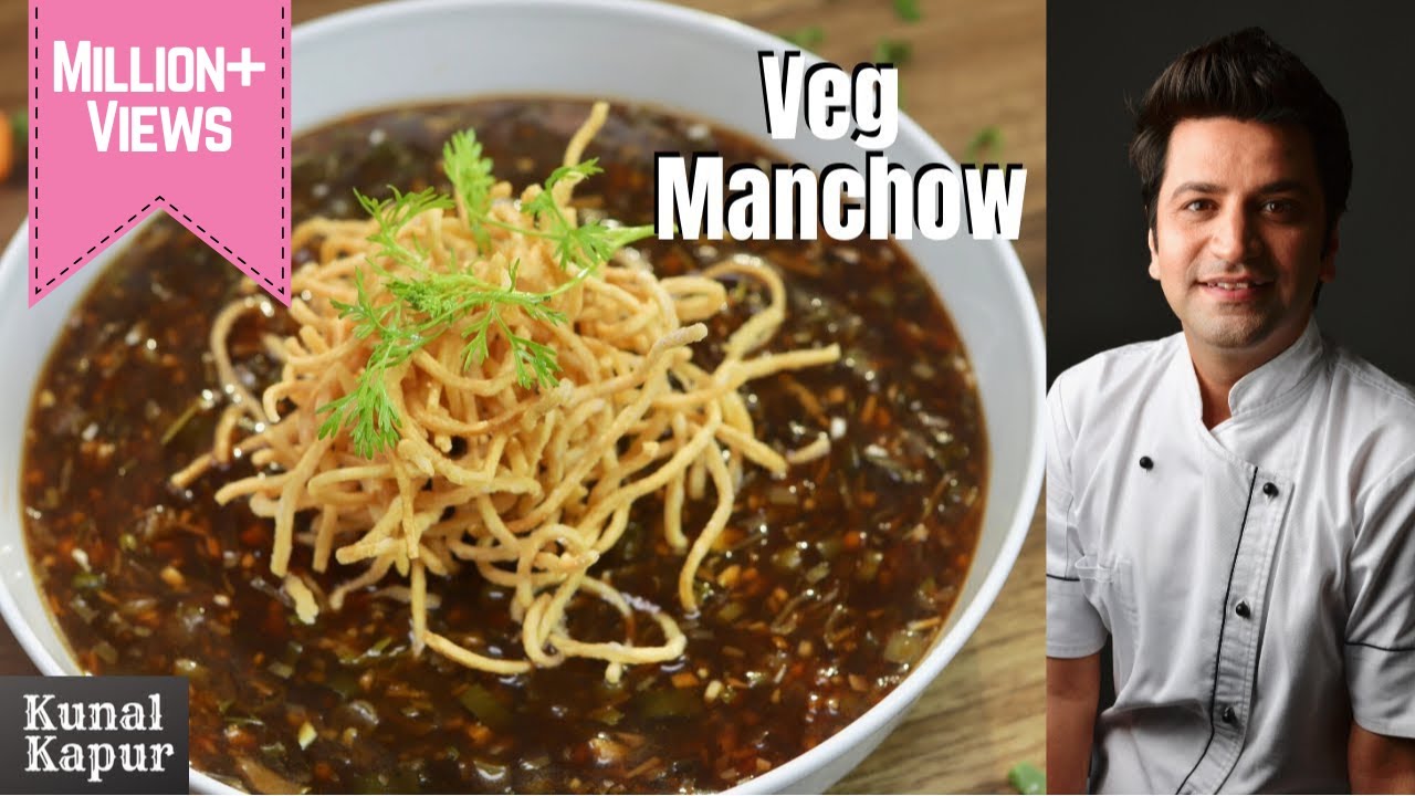 Veg Manchow Soup Recipe | वेज मंचोव सूप देसी चायनीज़ रेस्टौरंट वाला | Kunal Kapur Winter Soup Recipe | Kunal Kapoor