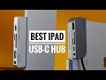 The best ipad pro  air usbc hub 2024