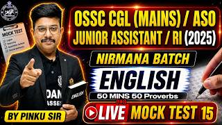 OSSC CGL Mains, ASO, RI & JA | Live Mock Test 15 | 50 MINS 50 Proverbs | By Pinku Sir