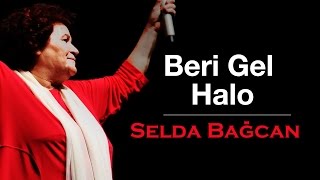Selda Bağcan - Beri Gel Halo Resimi