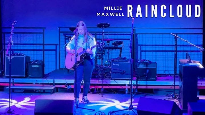 Millie Maxwell - Raincloud (Live In Wrexham)