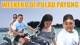 SHORT TRIP THE LEMOS FAMILY KE PULAU PAYUNG | DADDY & MAMI SERU SERUAN NAIK MOTOR ATV