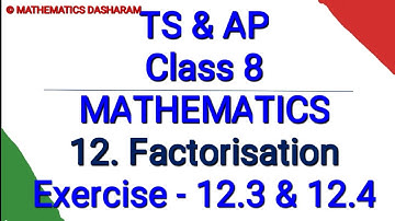 Factorisation-Exercise 12.3 & 12.4#TS&AP Class 8 Maths