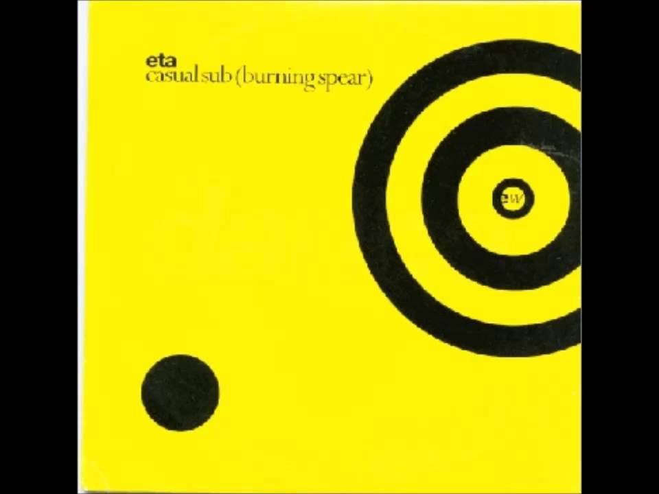 ETA Casual Sub Burning Spear 45 Or 33 Radio Edit YouTube eta-casual-sub-burning-spear-45-or-33-radio-edit-youtube
