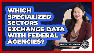 Which Specialized Sectors Exchange Data With Federal Agencies?
