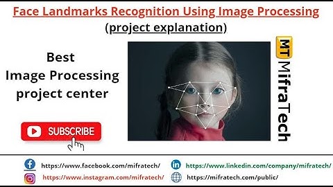Project Explanation Face Landmarks Recognition using Image Processing  Part 1- Mifratech