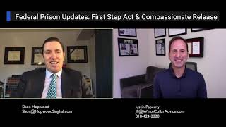 Federal Prison Updates: First Step Act & Compassionate Release