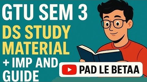 GTU SEM 3 DATA STRUCTURE(DS) IMP | GTU STUDY MATERIAL | DS IMP | DS MIMP STUDY MATERIAL FOR GTU |