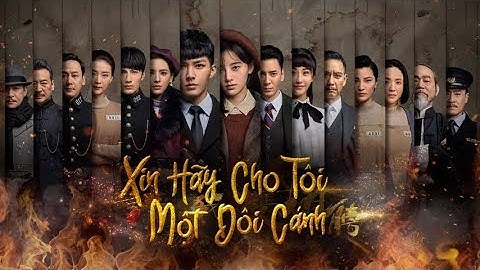 Xin Hãy Ban Cho Tôi Một Đôi Cánh  - Tập 1 || Thuyết Minh Full HD(Vietsub)