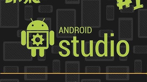 Android Basic | #1 - ดาวน์โหลดและติดตั้ง Android Studio