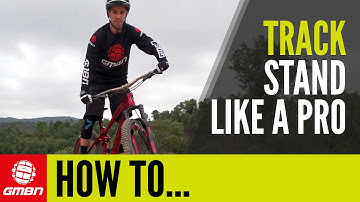 How To Track Stand Like A Pro | Mountain Bike Skills