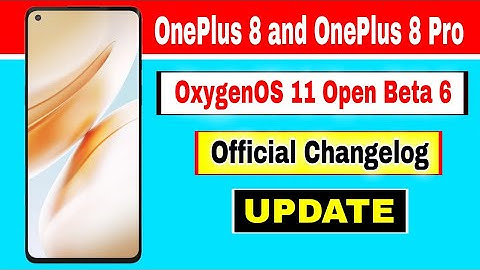 OnePlus 8 and OnePlus 8 Pro gets OxygenOS 11 Open Beta 6 with Official Changelog Update