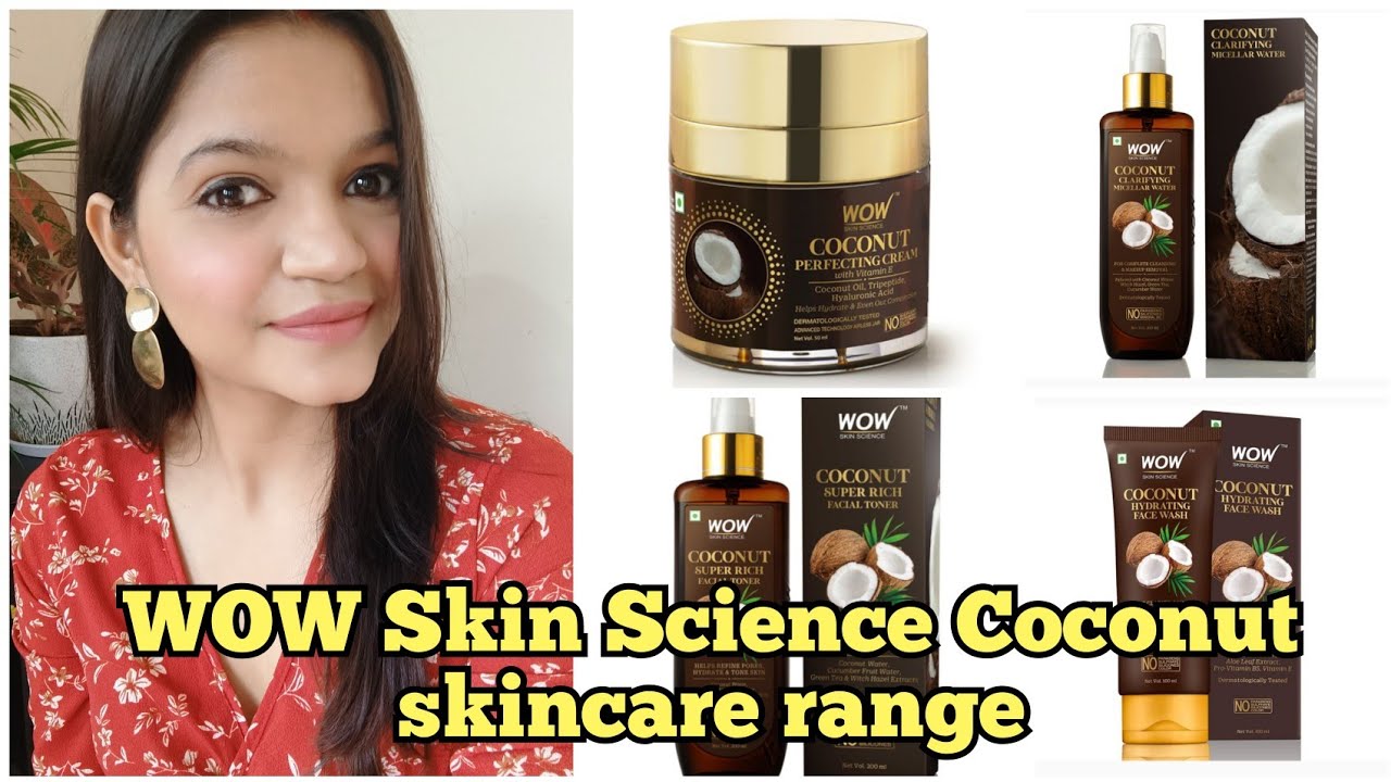 WOW Skin Science Coconut Skincare range | Review and Demo