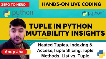 Python for Beginners - 016 | Hands on live-coding | Tuple, Nested Tuple , Immutability in Tuple